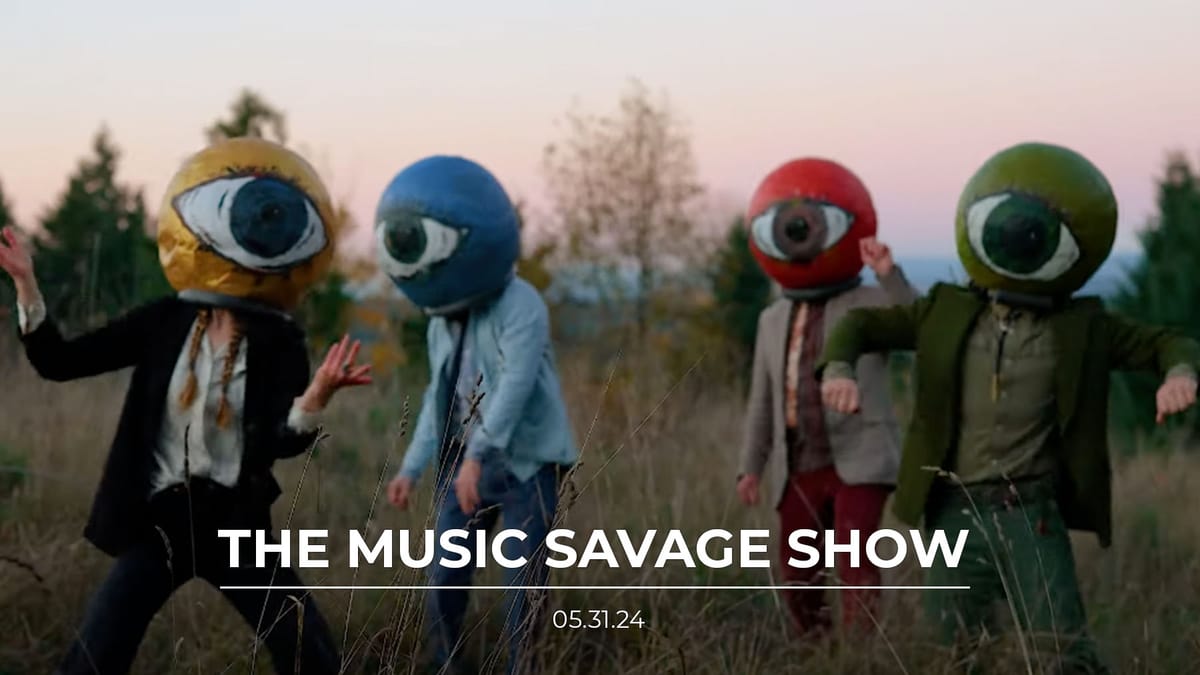 The Music Savage Show | 05.31.2024