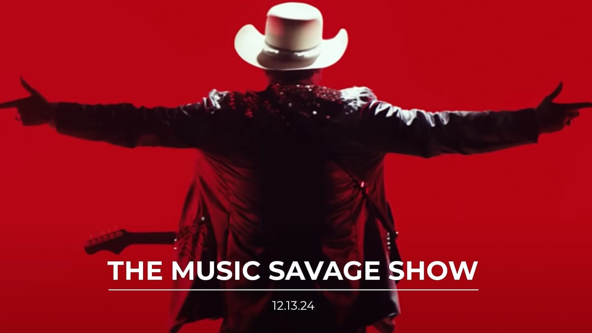 The Music Savage Show | 12.13.2024