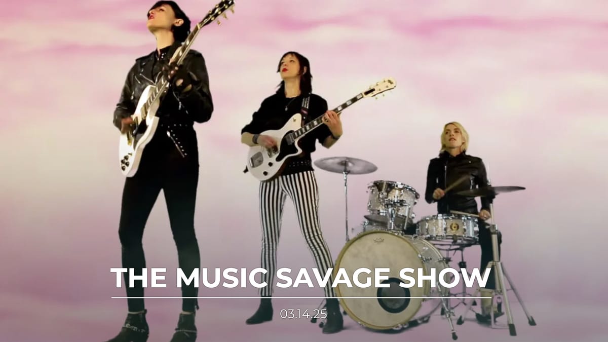 The Music Savage Show | 03.14.2025