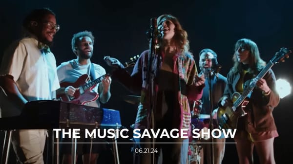 The Music Savage Show | 06.21.2024