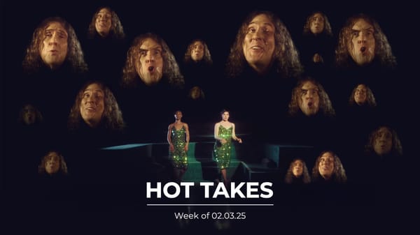 #HotTakes | Week of 02.03.25